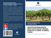 Produktbild: Satellitenbildgest&uuml;tzte &Uuml;berwachung der Mango-Kulturen in Uttar Pradesh, Indien