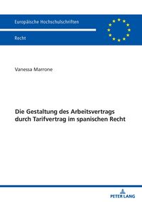 Produktbild: Die Gestaltung des Arbeitsvertrags durch Tarifvertrag im spanischen Recht