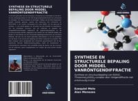Produktbild: SYNTHESE EN STRUCTURELE BEPALING DOOR MIDDEL VANR&Ouml;NTGENDIFFRACTIE