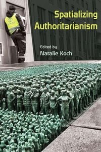 Produktbild: Spatializing Authoritarianism