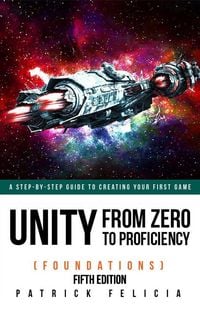 Produktbild: Unity from Zero to Proficiency (Foundations) Fifth Edition