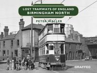 Produktbild: Lost Tramways of England: Birmingham North