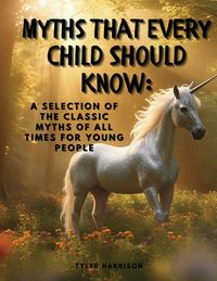 Produktbild: Myths That Every Child Should Know
