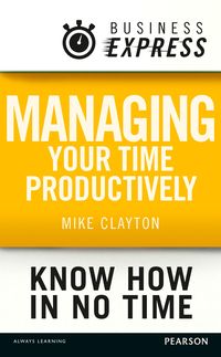 Produktbild: Business Express: Managing your time productively