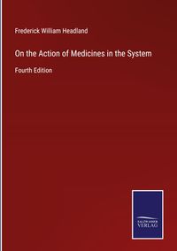 Produktbild: On the Action of Medicines in the System