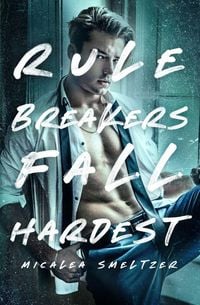 Produktbild: Rule Breakers Fall Hardest