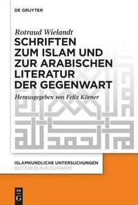 Produktbild: Schriften zum Islam und zur arabischen Literatur der Gegenwart