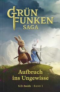 Produktbild: Die Gr&uuml;nfunken-Saga &ndash; Aufbruch ins Ungewisse