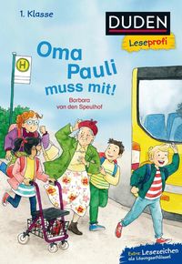 Produktbild: Duden Leseprofi &ndash; Oma Pauli muss mit!, 1. Klasse