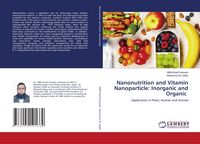 Produktbild: Nanonutrition and Vitamin Nanoparticle: Inorganic and Organic