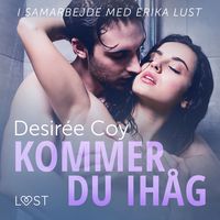 Produktbild: Kommer du ih&aring;g - erotisk novell