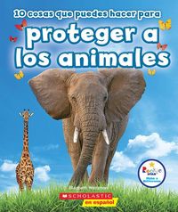 Produktbild: 10 Cosas Que Puedes Hacer Para Proteger a Los Animales (Rookie Star: Make a Difference)