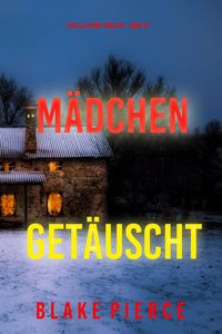 Produktbild: M&auml;dchen, get&auml;uscht (Ein Ella-Dark-Thriller - Band 15)