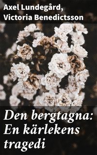 Produktbild: Den bergtagna: En k&auml;rlekens tragedi