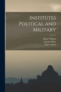 Produktbild: Institutes Political and Military