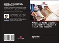 Produktbild: Antenne &agrave; fente circulaire &agrave; polarisation circulaire &agrave; large bande passante