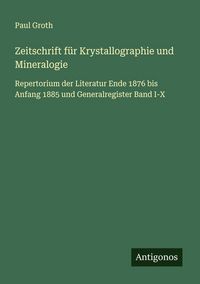 Produktbild: Zeitschrift f&uuml;r Krystallographie und Mineralogie