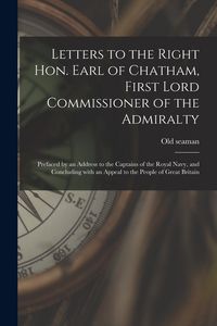 Produktbild: Letters to the Right Hon. Earl of Chatham, First Lord Commissioner of the Admiralty [microform]: Prefaced by an Address to the Captains of the Royal N