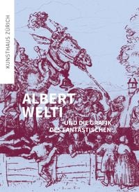 Produktbild: Albert Welti und die Grafik des Fantastischen