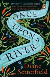 Bild vom Artikel Once Upon a River vom Autor Diane Setterfield