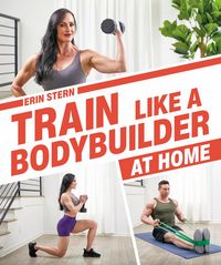 Produktbild: Train Like a Bodybuilder at Home