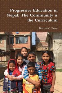 Bild vom Artikel Progressive Education in Nepal vom Autor Bertram C. Bruce