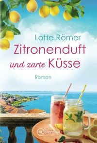 Bild vom Artikel Zitronenduft und zarte Küsse vom Autor Lotte Römer