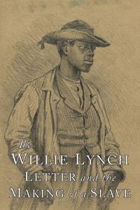 Produktbild: The Willie Lynch Letter and the Making of A Slave