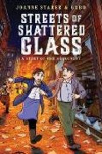 Produktbild: Streets of Shattered Glass: A Story of the Holocaust (a Graphic Novel)