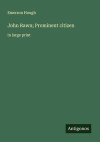 Produktbild: John Rawn; Prominent citizen