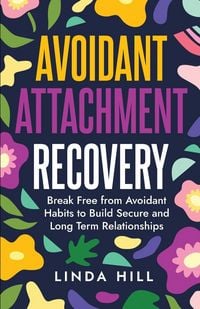Produktbild: Avoidant Attachment Recovery