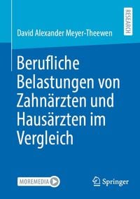 Produktbild: Berufliche Belastungen von Zahn&auml;rzten und Haus&auml;rzten im Vergleich