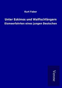 Produktbild: Unter Eskimos und Walfischf&auml;ngern