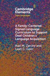 Produktbild: A Family-Centered Signed Language Curriculum to Support Deaf Children's Language Acquisition