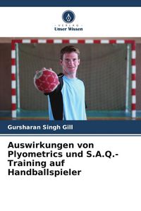 Produktbild: Auswirkungen von Plyometrics und S.A.Q.-Training auf Handballspieler