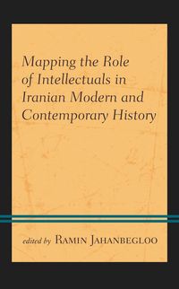 Produktbild: Mapping the Role of Intellectuals in Iranian Modern and Contemporary History