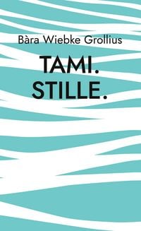 Produktbild: Tami. Stille.