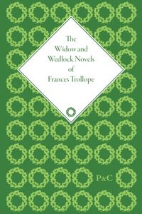 Produktbild: Bloom, A: The Widow and Wedlock Novels of Frances Trollope