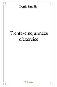 Produktbild: Trente-cinq annees d exercice