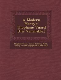 Produktbild: A Modern Martyr: Th�ophane V�nard (the Venerable.)