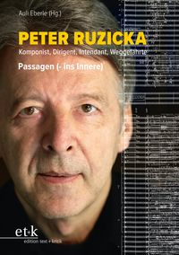 Produktbild: Peter Ruzicka - Komponist, Dirigent, Intendant, Weggef&auml;hrte