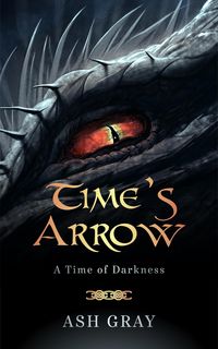 Produktbild: Time's Arrow (A Time of Darkness, #1)