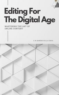 Produktbild: Editing for the Digital Age: Mastering the Art of Online Content.