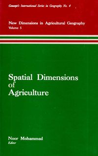 Produktbild: Spatial Dimensions of Agriculture (New Dimensions in Agricultural Geography) (Concept's International Series in Geography No.4)