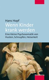 Bild vom Artikel Wenn Kinder krank werden vom Autor Hans Hopf