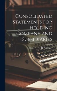Produktbild: Consolidated Statements for Holding Company and Subsidiaries