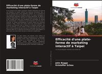 Produktbild: Efficacit&eacute; d'une plate-forme de marketing interactif &agrave; Taipei