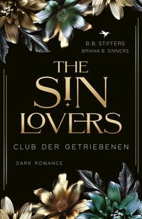 Produktbild: The Sin Lovers: Club der Getriebenen