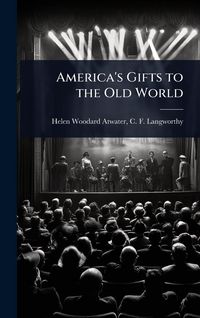 Produktbild: America's Gifts to the Old World