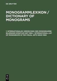 Produktbild: Internationales Verzeichnis der Monogramme bildender K&uuml;nstler seit 1850 / International List of Monograms in the Visual Arts since 1850